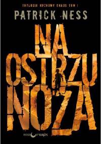 Na ostrzu noża - Patrick Ness