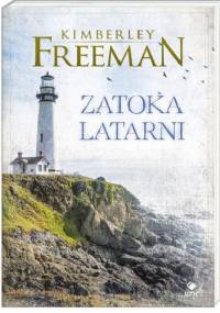 Zatoka Latarni - Kimberley Freeman