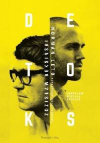 Detoks. Zdzisław Beksiński, Norman Leto. Korespondencja, rozmowa