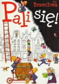 Pali się! - Jan Brzechwa