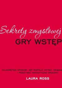 Sekrety zmysłowej gry wstępnej - Laura Ross