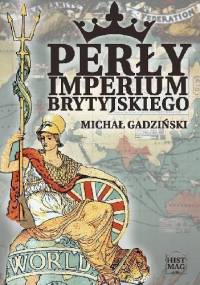 Perły imperium brytyjskiego - Michał Gadziński