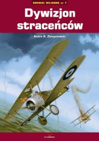 Dywizjon straceńców / Kroniki wojenne nr 7 - Andre Zbiegniewski