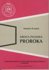 Droga życiowa Proroka - Mustafa as-Sibai