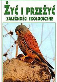 Żyć i przeżyć. Zależności ekologiczne - Josef H. Reichholf