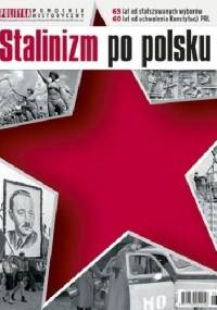 Pomocnik historyczny nr 6/2012; Stalinizm po polsku - Redakcja tygodnika Polityka