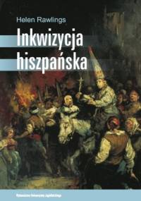 Inkwizycja hiszpańska - Helen Rawlings