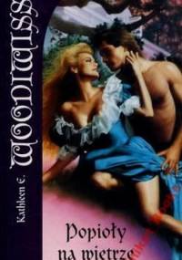 Popioły na wietrze - Kathleen E. Woodiwiss