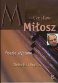 Poezje wybrane. Selected poems - Czesław Miłosz