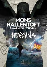 Heroina - Mons Kallentoft, Markus Lutteman