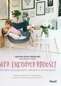 Suma drobnych radości - Agnieszka Burska-Wojtkuńska