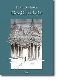DROGI I BEZDROŻA - Helena Świderska