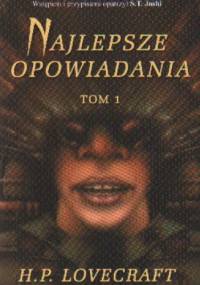 Najlepsze opowiadania - t. 1 - H.P. Lovecraft