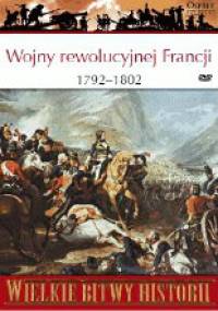 Wojny rewolucyjnej Francji 1792-1802. Nowe oblicze wojny - Gregory Fremont-Barnes