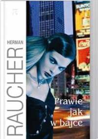 Prawie jak w bajce - Herman Raucher