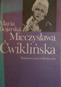 Mieczysława Ćwiklińska - Maria Bojarska