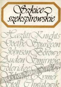 Szkice szekspirowskie - praca zbiorowa