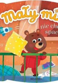 Mały miś nie chce spać - praca zbiorowa