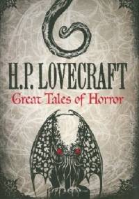 Great Tales of Horror - H.P. Lovecraft