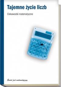 Tajemne życie liczb. Ciekawostki matematyczne - Joaquín Navarro