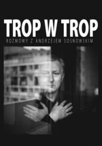 Trop w trop - Andrzej Sosnowski
