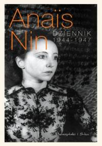 Dziennik 1944-1947 - Anaïs Nin