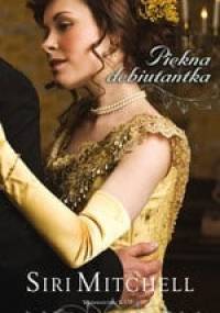 Piękna debiutantka - Siri Mitchell