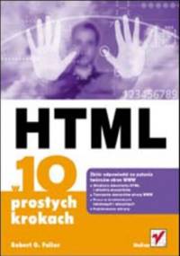 HTML w 10 prostych krokach - G. Fuller Robert