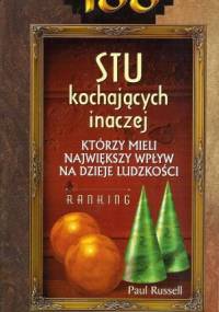 Stu kochających inaczej, którzy mieli największy wpływ na dzieje ludzkości - Paul Russell