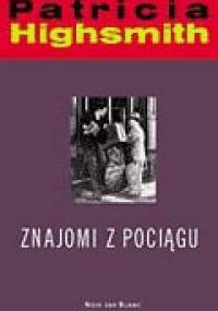 Znajomi z pociągu - Patricia Highsmith