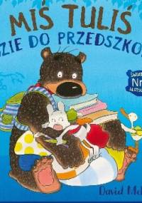 Miś Tuliś idzie do przedszkola - David Melling