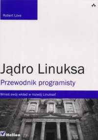 Jądro Linuksa. Przewodnik programisty - Robert Love