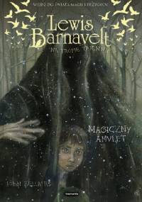 Lewis Barnavelt na tropie tajemnic. Magiczny amulet - John Bellairs