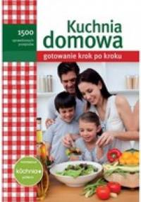Kuchnia domowa. Gotowanie krok po kroku