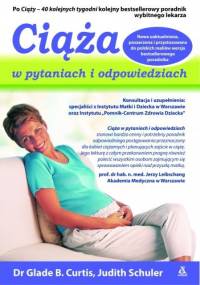 Ciąża w pytaniach i odpowiedziach - Glade B. Curtis Judith Schuler