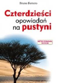 Czterdzieści opowiadań na pustyni - Bruno Ferrero