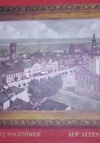 Chełmno na starej pocztówce - praca zbiorowa