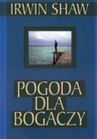 Pogoda dla bogaczy - Irwin Shaw