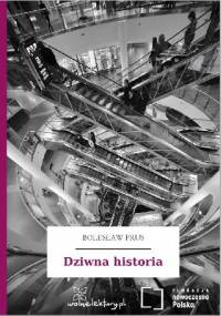 Dziwna historia - Bolesław Prus