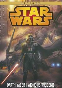 Star Wars: Darth Vader i Widmowe Więzienie - W. Haden Blackman, Agustin Alessio