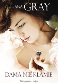 Dama nie kłamie - Juliana Gray