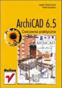 ArchiCAD 6.5. Ćwiczenia praktyczne - Glinkowska Agata, Szrajber Rafał