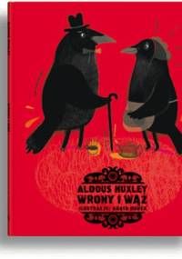 Wrony I Wąż - Aldous Huxley, Agata Dudek