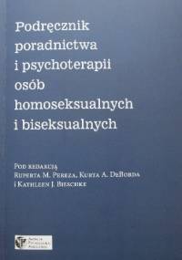 Podręcznik poradnictwa i psychoterapii osób homoseksualnych i biseksualnych