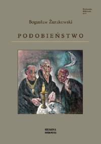 Podobieństwo - Bogusław Żurakowski