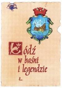 Łódź w baśni i legendzie