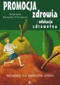 Promocja zdrowia i edukacja zdrowotna - Katarzyna Borzucka-Sitkiewicz