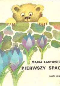 Pierwszy spacer - Maria Łastowiecka