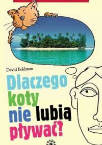 Dlaczego Koty Nie Lubią Pływać? - David Feldman