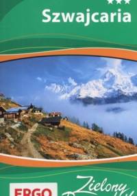 Szwajcaria. Zielony Przewodnik - praca zbiorowa